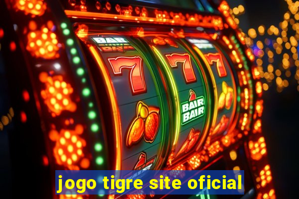 jogo tigre site oficial